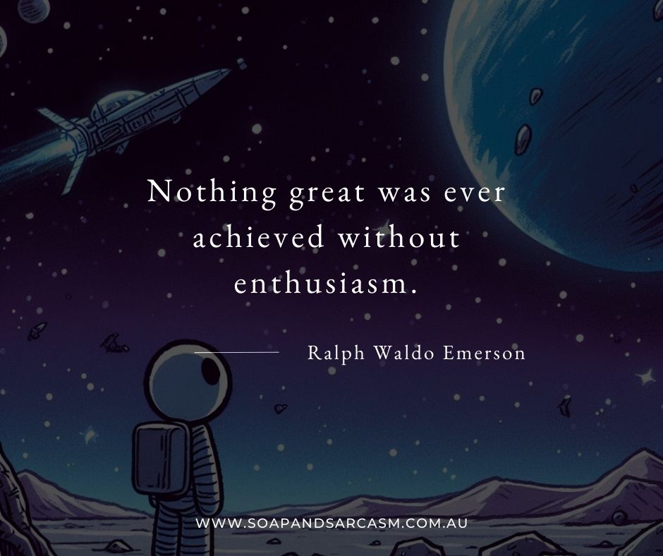 Motivational quote "Nothing great was ever achieved without enthusiasm" by Ralph Waldo Emerson"