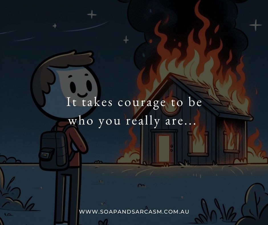 lack of enthusiasm quote: "It takes courage to be who you really are."