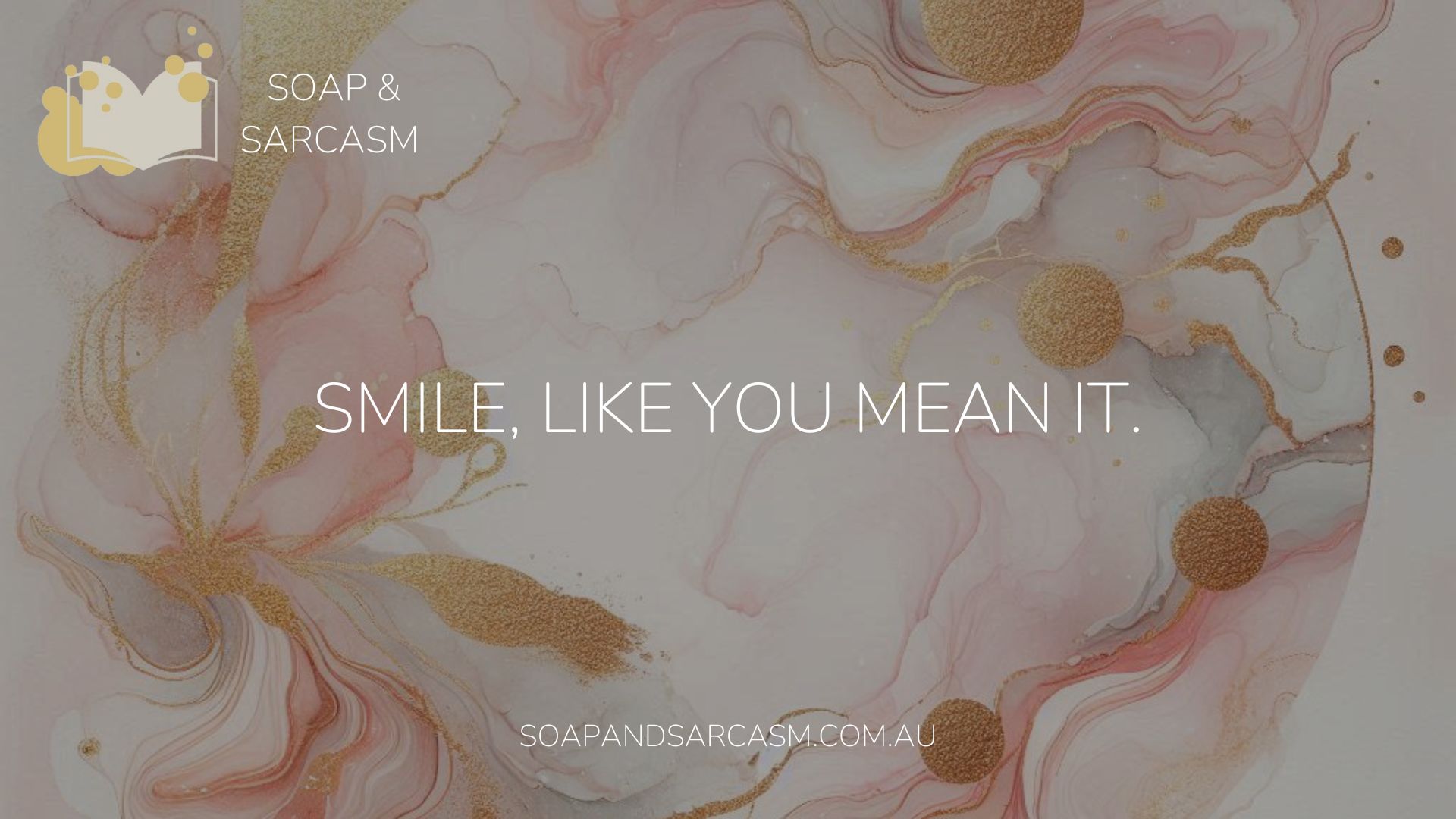 Funny saying graphic "Smile, like you mean it."