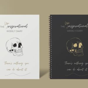 The Uninspirational Weekly Diary mock up images light and dark skull cover "There's nothing you can do about it"